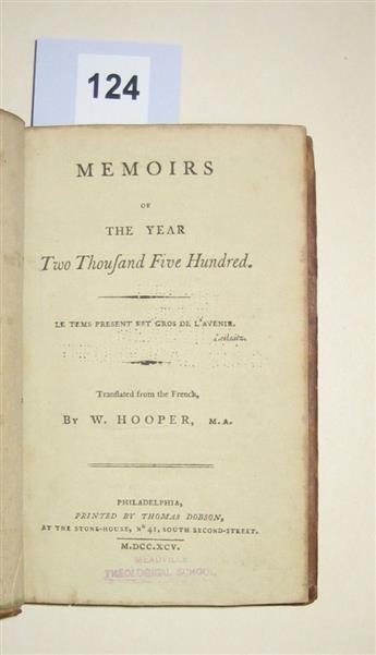 (EARLY AMERICAN IMPRINT.) Mercier, Louis-Sébastien. Memoirs of the Year Two Thousand Five Hundred.